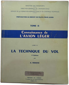 Connaissance de l'avion léger tome II livre IV la technique du vol + livre V le groupe motopropulseur + Le voyage aérien - tome I - préparation au brevet de pilote privé d'avion - 3 volumes