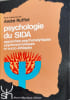 PSYCHOLOGIE DU SIDA: Approches psychanalytiques psychosomatiques et socio-&eacute;thiques. Ruffiot Andr&eacute;
