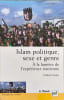 Islam politique sexe et genre: &Agrave; la lumi&egrave;re de l'exp&eacute;rience iranienne. Chahla Beski-Chafiq