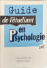 Guide de l'etudiant en psychologie. Reuchlin M. Huteau M
