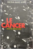 Le Cancer. Georges Beau