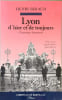 LYON D HIER ET DE TOUJOURS. B&eacute;raud Henri