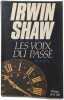 Les voix du pass&eacute;. Irwin Shaw