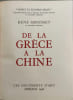 De la Gr&egrave;ce &agrave; la Chine - num&eacute;rot&eacute;. Ren&eacute; Grousset