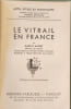 Le Vitrail en France. Marcel Aubert