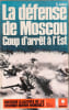 La d&eacute;fense de Moscou coup d'arr&ecirc;t &agrave; l'Est. G. Jukes