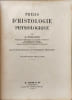 Pr&eacute;cis d'histologie physiologique. A. Policard