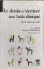 Le dessin et l'&eacute;criture dans l'acte clinique: De la trace au code. Marcilhacy Charlotte  Tisseron Serge