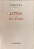 Lettres &agrave; ses pairs. Colette