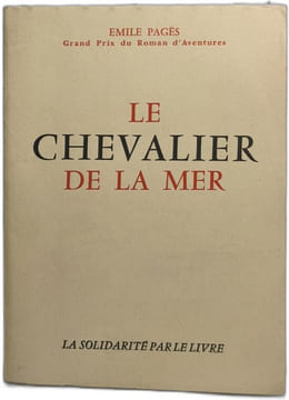 Le Chevalier de la mer - grand prix du roman d'aventures. Emile Pagès