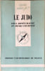 Que sais-je? Le Judo. Paul Bon&eacute;t-Maury et Henri Courtine