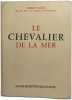 Le Chevalier de la mer - grand prix du roman d'aventures. Emile Pag&egrave;s