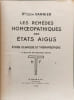 Les rem&egrave;des homœopathiques des &eacute;tats aigus. Dr L&eacute;on Vannier
