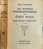Les rem&egrave;des homœopathiques des &eacute;tats aigus. Dr L&eacute;on Vannier