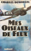 Mes oiseaux de feux. Demoulin Charles