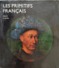 Les primitifs fran&ccedil;ais - 48 planches en couleurs (illsutrations contrecoll&eacute;es). Edit Lajta