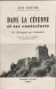 DANS LA CEVENNE ET SES CONTREFORTS DE L'ANTIQUITE AUX CAMISARDS. GROFFIER JEAN