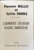 Comment devenir radio amateur. F. Mellet  S. Faurez