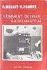 Comment devenir radio amateur. F. Mellet  S. Faurez