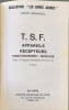 T.S.F. appareils r&eacute;cepteurs fonctionnement - montage. Collectif