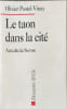 Le taon dans la cit&eacute;. Olivier Postel-Vinay