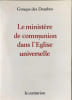 Ministere de communion dans l'eglise universelle. Gpe Des Dombes