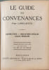 Le guide des convenances savoir-vivre obligations sociales usages mondains notes intimes. Liselotte