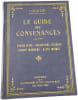 Le guide des convenances savoir-vivre obligations sociales usages mondains notes intimes. Liselotte