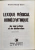 Lexique m&eacute;dical hom&eacute;opathique des aggravations et des am&eacute;liorations. Docteur Claude Binet