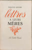 Lettres &agrave; leurs m&egrave;res. Marcelle Auclai