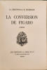 La Conversion de Figaro sur v&eacute;lin van den velde num&eacute;rot&eacute; 1230. J.-J. Brousson et R. Escholier