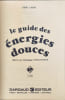 Le guide des energies douces. unknown