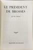 Le Pr&eacute;sident de Brosses. Yves Florenne