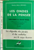 Les ondes de la pens&eacute;e - manuel pratique de t&eacute;l&eacute;pathie provoqu&eacute;e - sixi&egrave;me &eacute;dition. Docteur Albert Leprince
