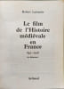 Le film de l'Histoire m&eacute;di&eacute;vale en France. Robert Latouche