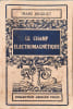 Le champ &eacute;lectromagn&eacute;tique. Marc Jouguet