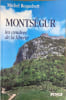 Monts&eacute;gur : Les cendres de la libert&eacute;. Roquebert  Michel