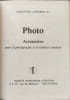 Photo Accessoires pour le photographe et le cin&eacute;aste amateur. Collectif