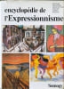 Encyclop&eacute;die de l'expressionnisme. Lionel Richard  Wolf Dieter Dube  Armin Arnold  Wilhelm Steffens