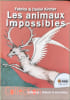 Les animaux impossibles. Kircher Fabrice  Kircher Daniel