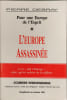 Pour une Europe de l'Esprit L'Europe assassin&eacute;e. PIERRE DEBRAY