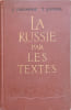 La Russie par les textes. Jean Triomphe & Th&eacute;r&egrave;se Godier