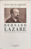 Bernard Lazare. Bredin Jean-Denis  Lazare Bernard