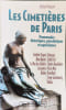 Les cimeti&egrave;res de Paris: Promenade historique anecdotique et capricieuse. Dansel Michel