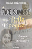LA FACE SOMBRE DE LA BELLE EPOQUE : Crimes & attentats. Malherbe Michel