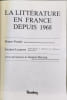 La litt&eacute;rature en france depuis 1968. Vercier Bruno  Lecarme Jacques