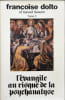 L'evangile au risque de la psychanalyse Tome 2. DOLTO FRANCOISE / SEVERIN GERARD