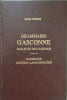 Grammaire gasconne ( tirage limit&eacute; &agrave; 500 ex). Gabriel Roques