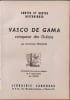 Vasco de Gama vainqueur des oc&eacute;ans 4 planches hors texte en couleurs et 51 compositions par N&eacute;jad. Dominique Fran&ccedil;ois
