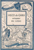 Vasco de Gama vainqueur des oc&eacute;ans 4 planches hors texte en couleurs et 51 compositions par N&eacute;jad. Dominique Fran&ccedil;ois